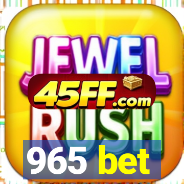 965 bet